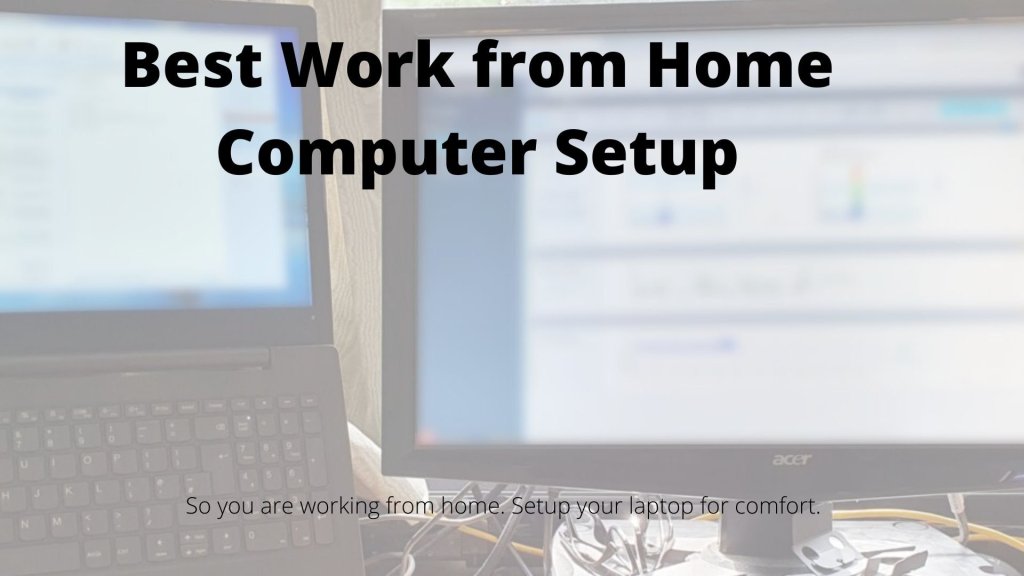 Best Work from Home Office&nbsp;Setup
